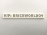 Tile 1 x 8 with 'VIP: BRICKWORLD09' Pattern