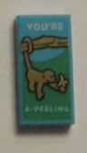 Tile 1 x 2 with Monkey with Banana and 'YOU'RE A-PEELING' Pattern